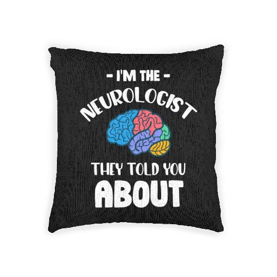I'm A Brain Doctor And I Lobe It Funny Neuro Woven Pillows