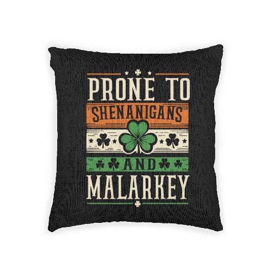 Prone to Shenanigans and Malarkey Woven Pillows