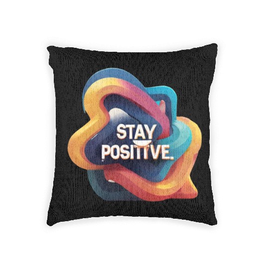 Stay positive Woven Pillows