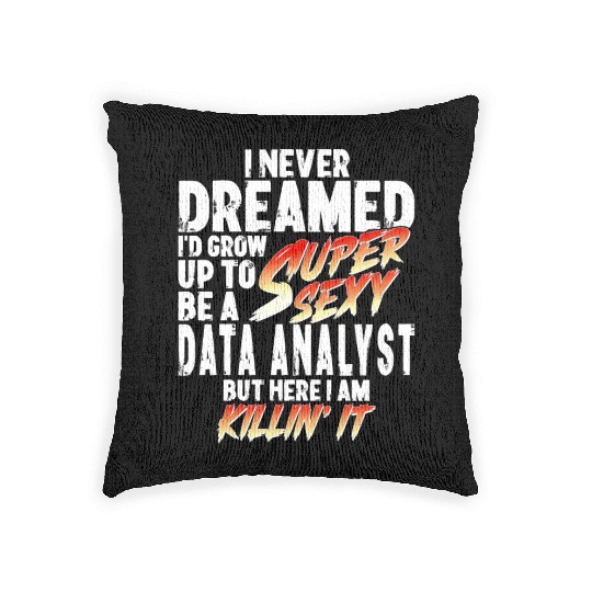 Super Sexy Data Analyst Data Analysis Gift Woven Pillows