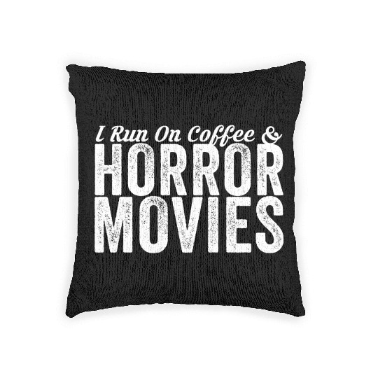 I Run On Coffee And Horror Movies Woven Pillows