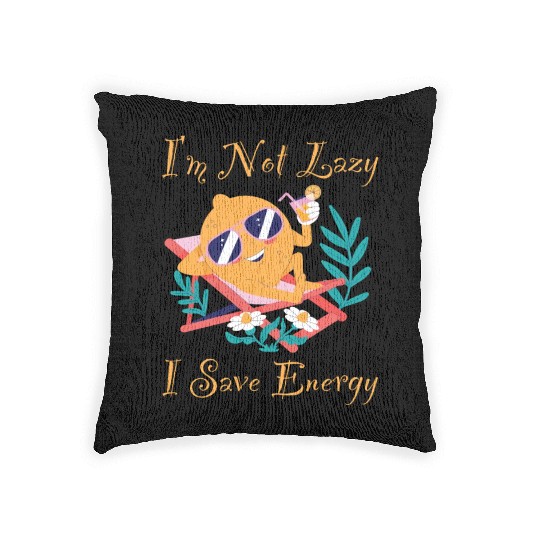 I M Not Lazy I Save Energy Lemon Faul Funny Woven Pillows