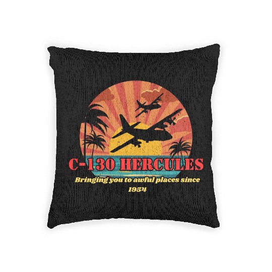 Bringing you to awful places - C-130 Hercules Woven Pillows