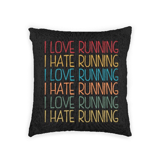 I Love Running, I Hate Running Woven Pillows