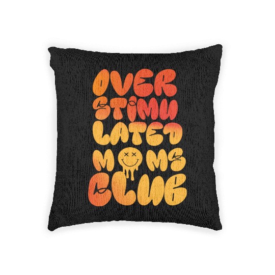 overstimulated moms club Woven Pillows