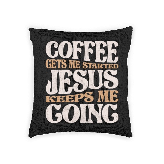 Coffee and Jesus - My Daily Fuel Christian Quote Woven Pillows