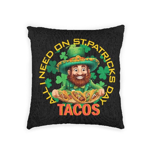 ALL I NEED ONLY TACOS Woven Pillows