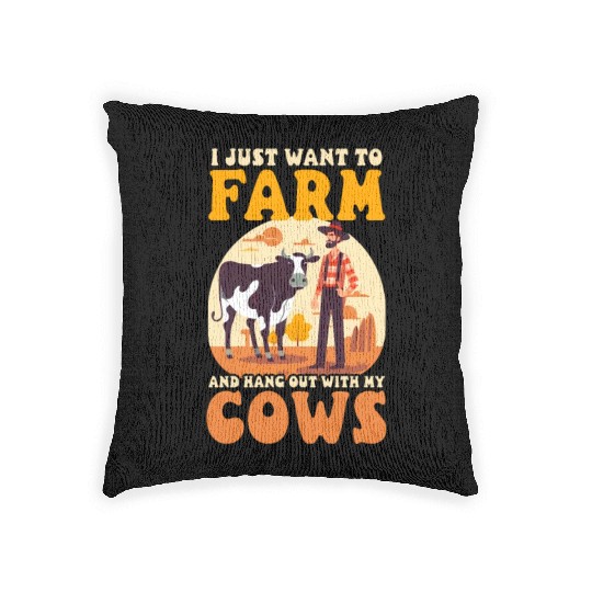 Cow Farmer Farm And Hang With Cows Woven Pillows