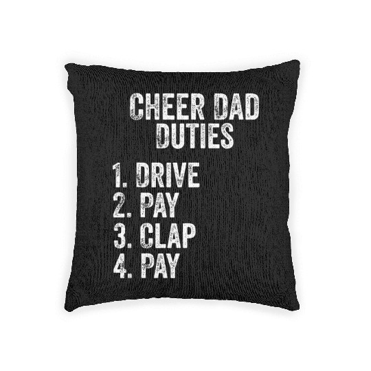 Fathers Day Funny Cheer Dad Duties Drive Pay Clap Woven Pillows