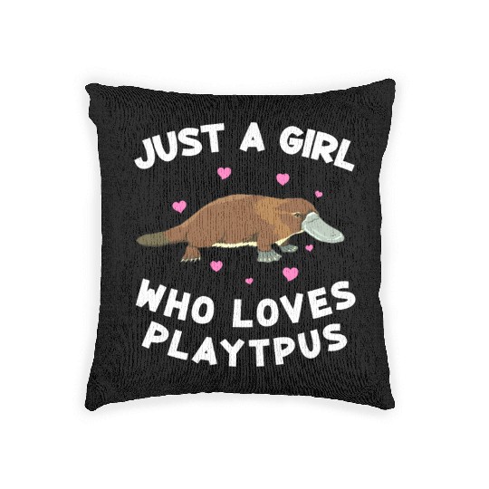 Just a girl who loves platypus funny Platypus Woven Pillows