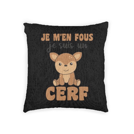Je M'en Fous Je Suis Un Cerf - Sweet Deer Woven Pillows