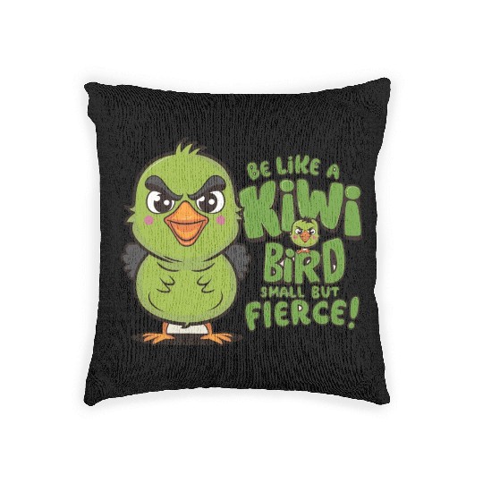 Be Like a kiwi BIrd Small But Fierce1 Woven Pillows