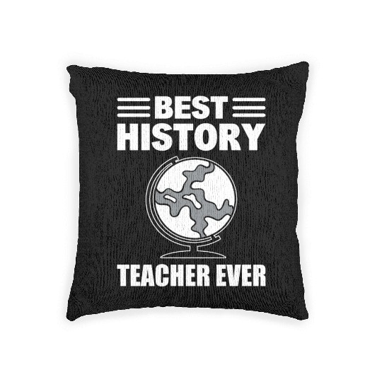 Best History Teacher History Teacher Woven Pillows