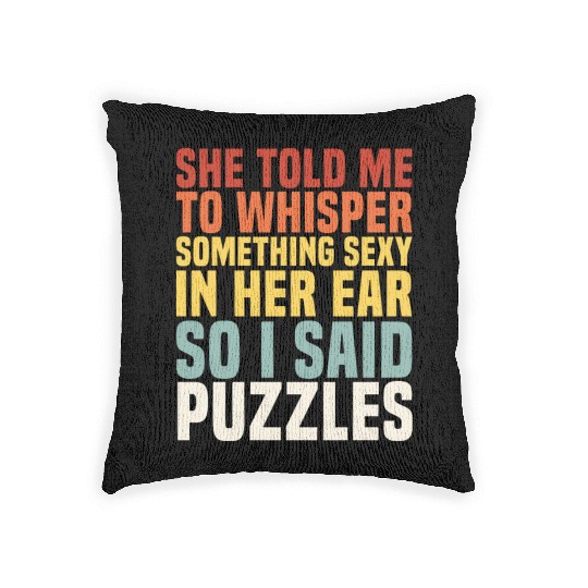 Whisper Something Sexy PUZZLES Jigsaw Puzzlers Men Woven Pillows