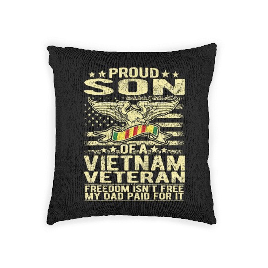 Freedom Isn't Free Proud Son Of A Vietnam Veteran Woven Pillows