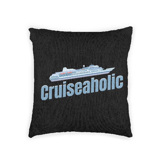 Cruiseaholic Cruise Ship Lover Cruising Sailing Woven Pillows