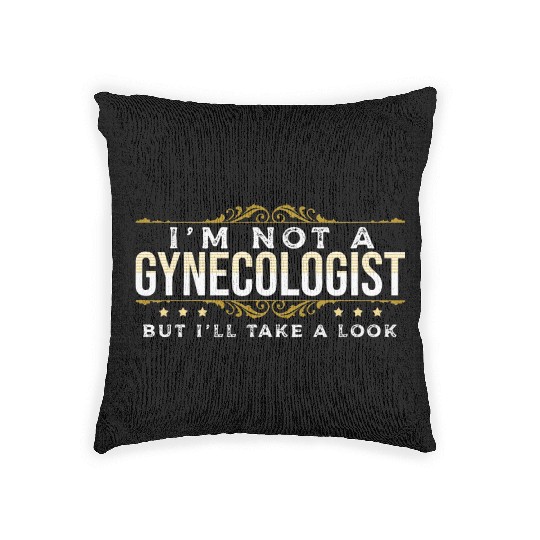 inappropriate Dark Humor People Gynecologist Woven Pillows