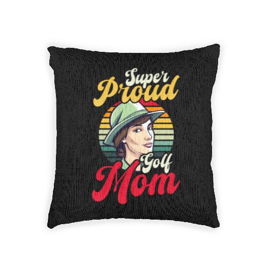 Golfing Mom Super Proud Golf Mom Woven Pillows