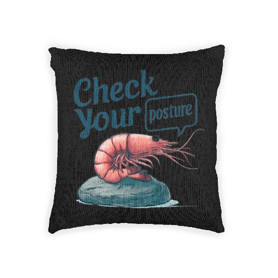 Funny Shrimp "Check Your Posture" Woven Pillows