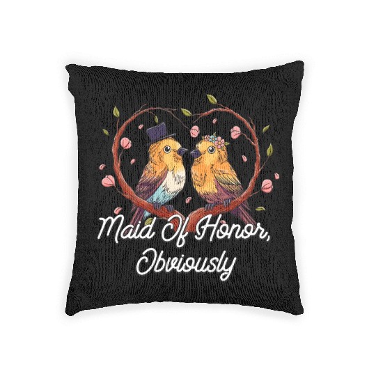 Maid Of Honor Obviously Best Woman Bridesmaid Best Woven Pillows