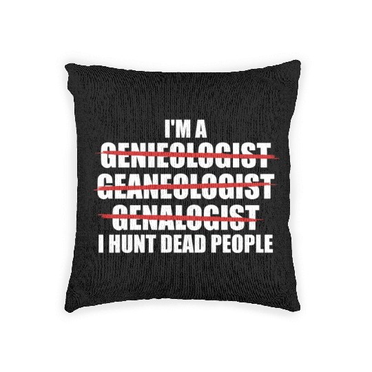 Im A Genealogist Family Ancestry Lineage Genealogy Woven Pillows