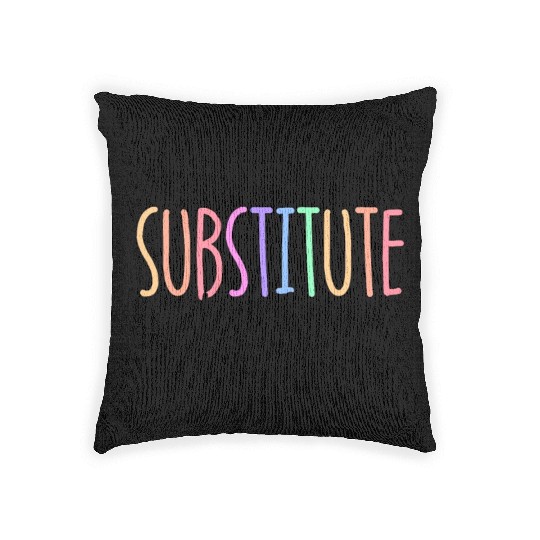 Substitute Teacher Back To School Sub Teacher Woven Pillows