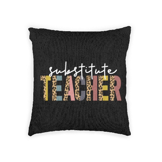 Substitute Teacher Back To School Sub Teacher Woven Pillows