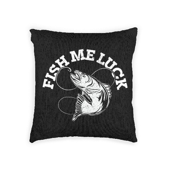 Funny Lake River Fishing Pun Fish Me Luck Boating Woven Pillows
