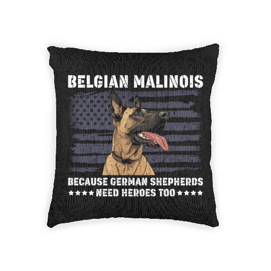 BELGIAN MALINOIS GERMAN SHEPHERDS NEED HEROS TOO Woven Pillows