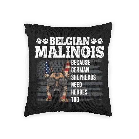 BELGIAN MALINOIS GERMAN SHEPHERDS NEED HEROS TOO Woven Pillows