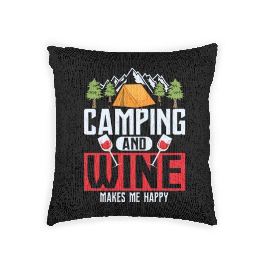 Camping and wine makes me happy Camper Outdoor Woven Pillows