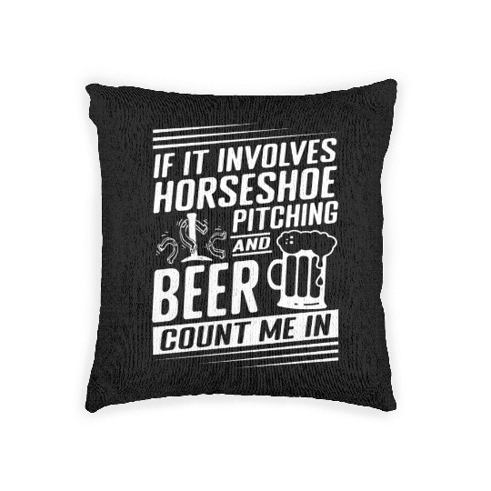 Horseshoe Pitching and Beer Count Me In Woven Pillows