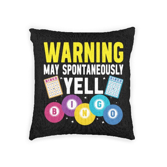 Warning May Spontaneously Yell Bingo Woven Pillows