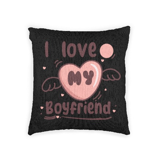 i love my boyfriend Woven Pillows