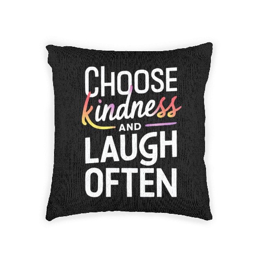 Choose Kindness And Laugh Often Motivation Woven Pillows
