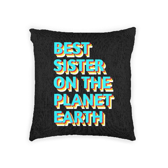 Best sister on the planet earth Woven Pillows