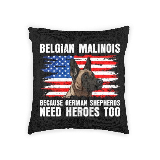 BELGIAN MALINOIS GERMAN SHEPHERDS NEED HEROS TOO Woven Pillows