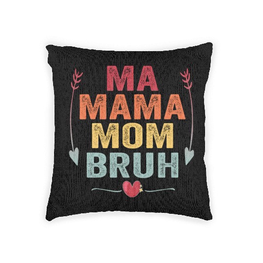 Ma Mama Mom Bruh Mother's Day Gift Woven Pillows