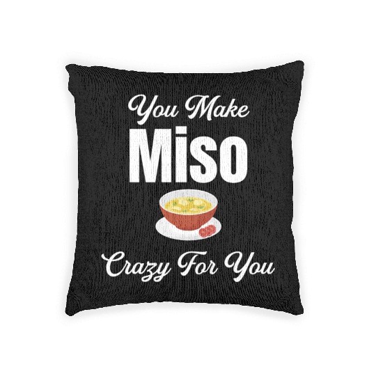You Make Miso Crazy For You Chinese Cuisine Woven Pillows