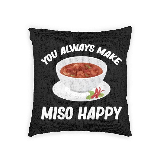 You Always Make Miso Happy Chinese Cuisine Woven Pillows