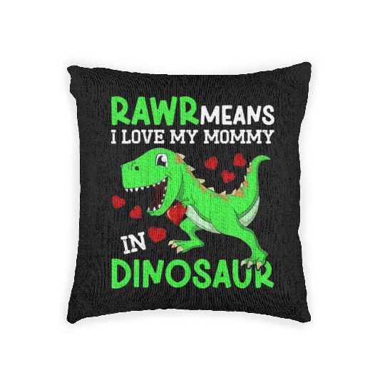 I Love My Mommy Rawr Dinosaur Mom Mother's Day Woven Pillows