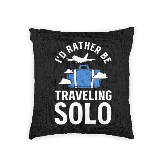 I'd Rather Be Traveling Solo Travel Writer Woven Pillows