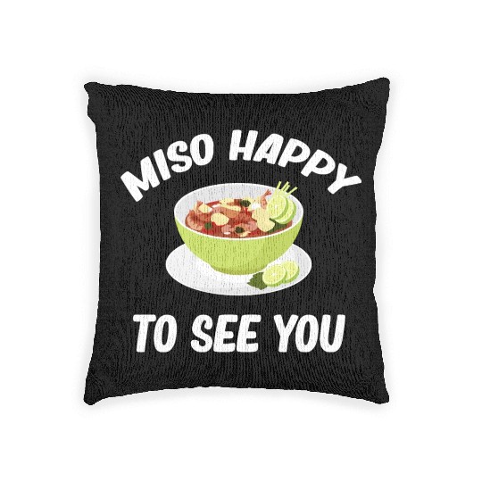 Miso Happy To See You Asian Chinese Cuisine Woven Pillows