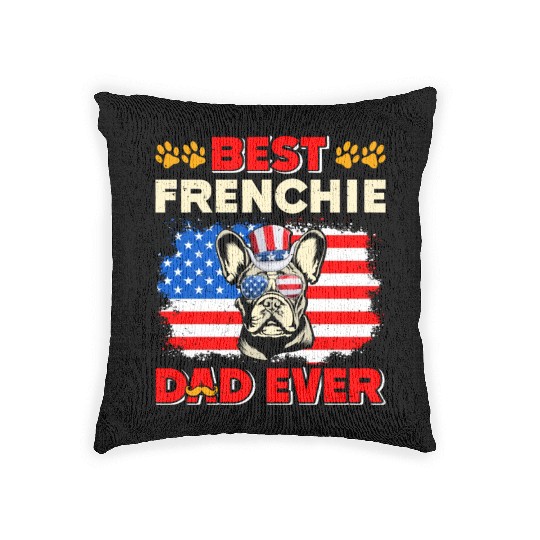 French Bulldog BEST FRENCHIE DAD EVER USA Woven Pillows
