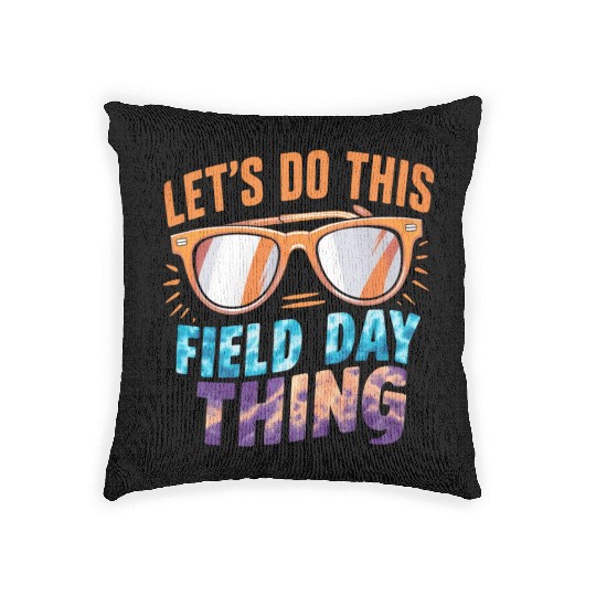 Let's Do This Field Day Thing Sunglasses Teacher Woven Pillows