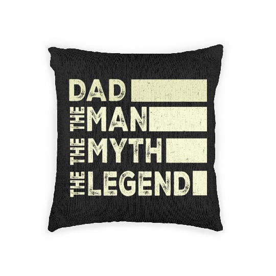happy father's day DAD THE MAN THE MYTH THE LEGEND Woven Pillows