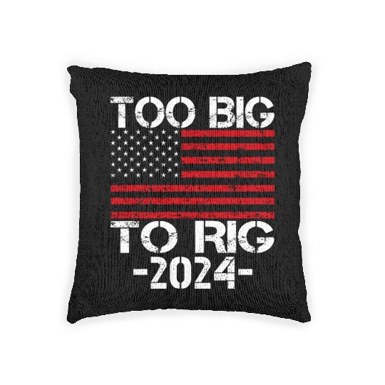 Too Big To Rig 2024 Elections Woven Pillows