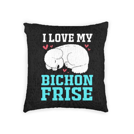 Dog Owner Pet Lover I Love My Bichon Frise Woven Pillows