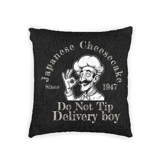 japanese cheesecake do not tip delivery boy Woven Pillows
