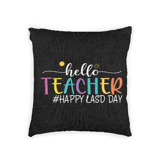 hello teacher Happy day preschool summer student Woven Pillows
